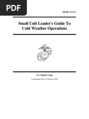 MCRP 3 35.1a Small Unit Leader's Guide to Cold Weather MCRP 3 35.1a Small Unit Leader's Guide to Cold Weather