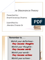 Cognitive Dissonance Theory: Presented By: Shanti Swaroop Sharma Submitted To: Jitendra Charan Sir