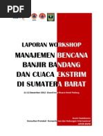 Download Laporan Workshop Manajemen Bencana Banjir Bandang Dan Cuaca Ekstrim Sumatera Barat 2012 by Arwin Soelaksono SN117385652 doc pdf