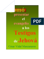 Presentar El Evangelio a Los Testigos de Jehova Cesar Vidal Manzanares