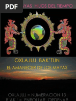 Oxlajuj Bak'tun. Los Mayas hijos del tiempo