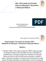 Apresentação - Projeto Saúde e Prevenção nas Escolas - Daniel Dall'Igna Ecker; Samantha Torres - 2009