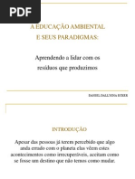 Apresentação de Prática Interdisciplinar II - A Educação Ambiental e seus Paradigmas - Daniel Dall'Igna Ecker - 2007