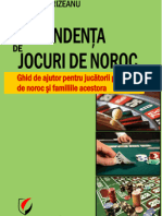 DEPENDENTA DE JOCURI DE NOROC. Ghid de Ajutor Pentru Jucatorii Patologici de Noroc Si Familiile Acestora.