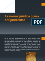 La Norma Jurídica Como Antijuridicidad