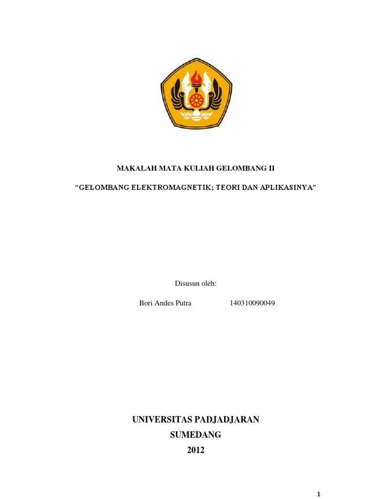 Gelombang Elektromagnetik Teori Dan Aplikasinya Bori Andes Putra 140310090049