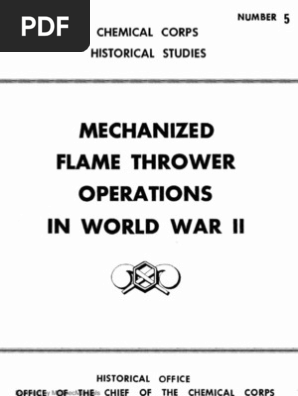 Chemical Corps Historical Studies Number 5 Mechanized Flame Thrower Operations In World War Ii Tanks Military Technology