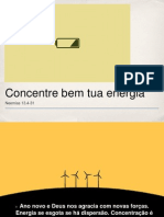 Concentre bem tua energia