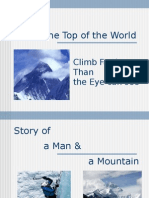 Touch The Top of The World: Climb Farther Than The Eye Can See