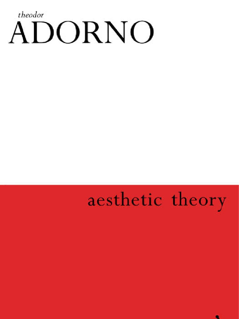 Aesthetic Theory Theodor W. Adorno PDF Aesthetics Theodor W. Adorno