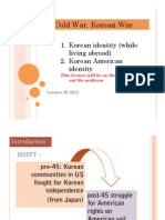 Lecture 10: Cold War, Korean War: 1. Korean Identity (While Living Abroad) 2. Korean American Identity