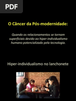 Cura para o câncer da Pós-modernidade