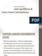 Vapour Liquid Equilibria & Dew Point Calculations: Thermodynamics II Project Presentation