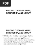 Building Customer Value, Satisfaction, and Loyalty