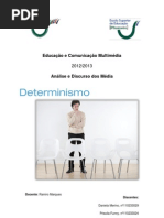 O que é o determinismo?