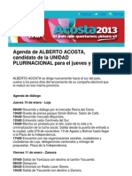 Agenda de ALBERTO ACOSTA,candidato de la UNIDAD PLURINACIONAL para el jueves y viernes