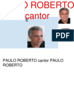 PAULO ROBERTO cantor PAULO ROBERTO compositor PAULO ROBERTO ator PAULO ROBERTO artísta PAULO ROBERTO
