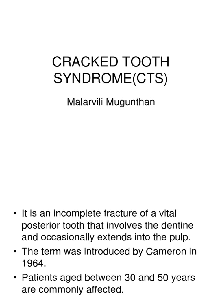 Cracked Tooth Syndrome (CTS) : Malarvili Mugunthan | PDF | Human Tooth ...