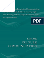 It Is Also Known As Intercultural Communication. It Is A Field of Study That Looks at How People From Differing Culture Background Communicate Among Themselves