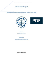 Branding and Workforce Development for small I.T. firms using
e-Business Strategies
Instructor:
Prof. Prof M P Sebastian
Submitted by: