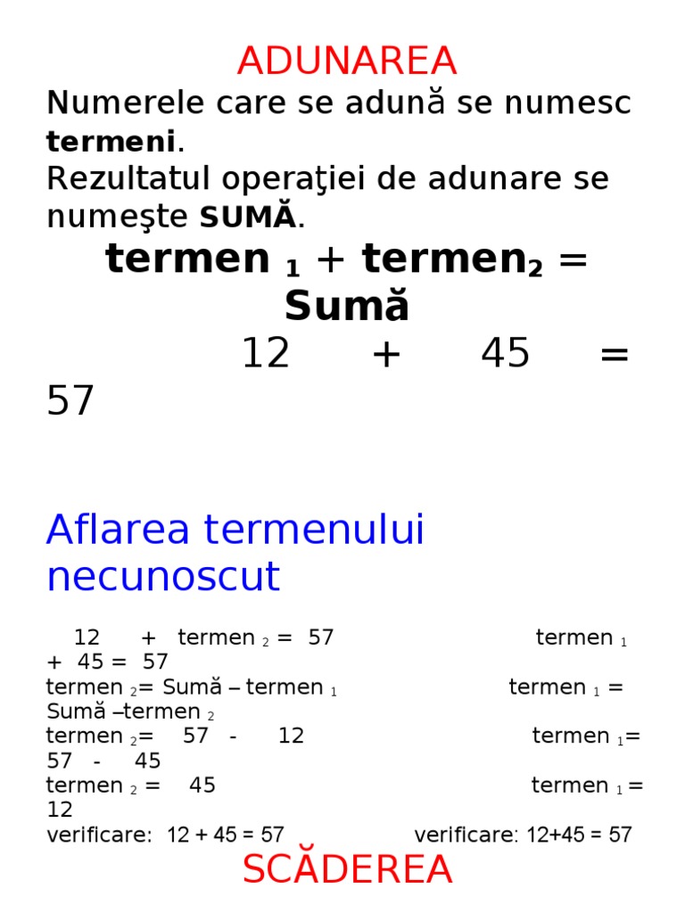 Numerele care se adun se numesc ? . Rezultatul opera iei de adunare se