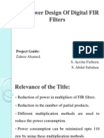 Low Power Design of Digital FIR Filters: Batch No: 8 Project Guide: S. Sunil Kumar