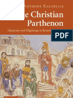 The Christian Parthenon Classicism and Pilgrimage in Byzantine Athens