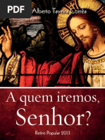 Download Dom Alberto Taveira - Retiro Popular 2013 - A quem iremos Senhor by Loja Virtual Cano Nova SN121940344 doc pdf