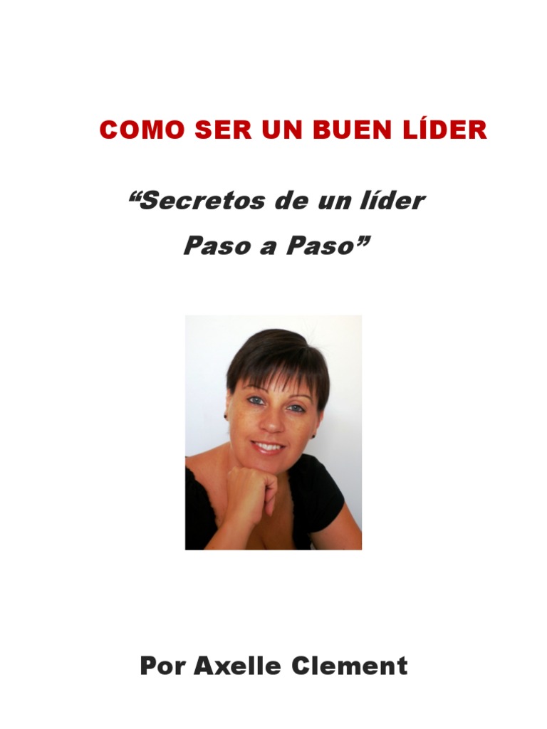 Cómo Ser un Buen Líder: Guía Práctica | PDF | Ira | Liderazgo