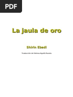 Ebadi, Shirin - La Jaula de Oro (R1)