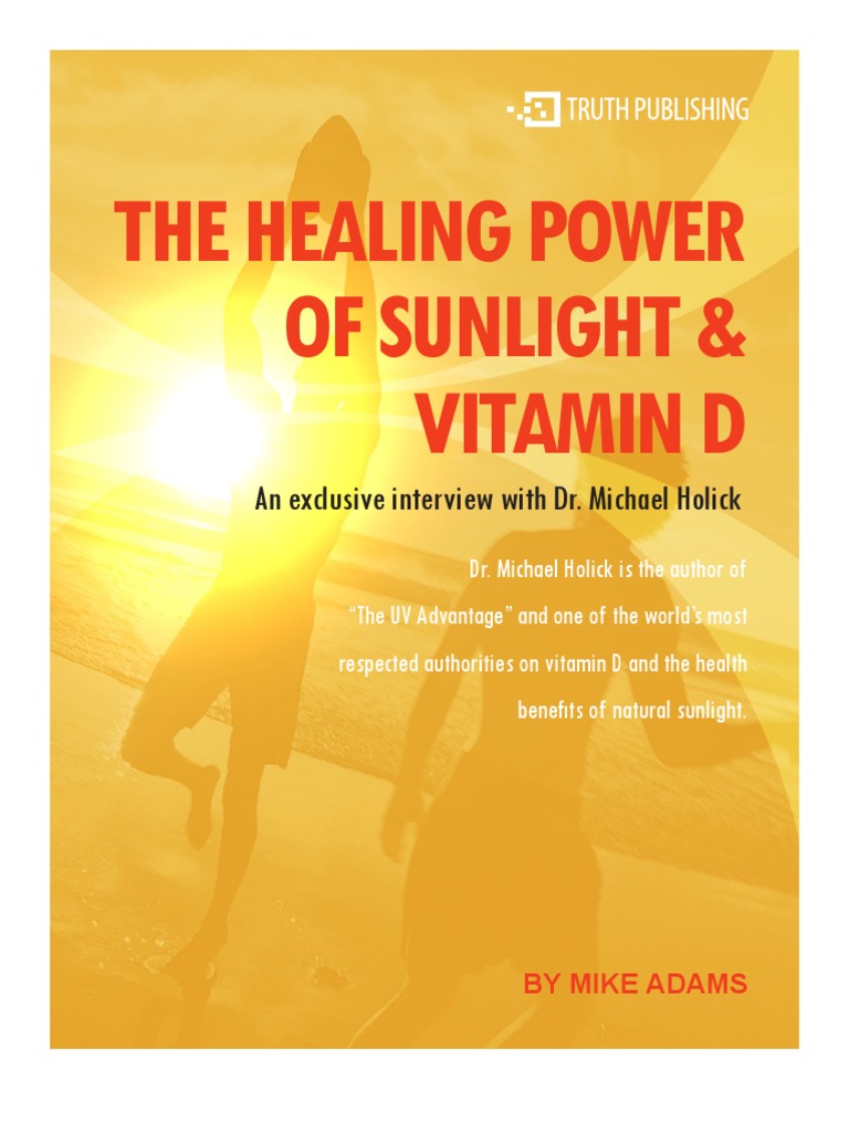 The Healing Power Of Sunlight & Vitamin D An exclusive interview with Dr. Michael Holick