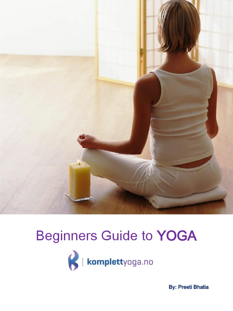 Beginners Guide To Yoga | PDF | Ashtanga Vinyasa Yoga | Asana