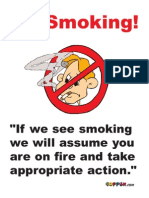 No Smoking!: "If We See Smoking We Will Assume You Are On Fire and Take Appropriate Action."