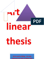 Art Linear Thesis: Art Is Such A Thing Its Only Referent Is It Self, As Thing With Soul-In-It