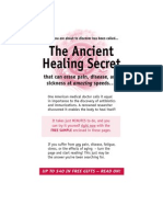 The Ancient Healing Secret: That Can Erase Pain, Disease, and Sickness at Amazing Speeds. .