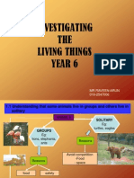 Investigating THE Living Things Year 6: MR Raveen Arun 016-2547006