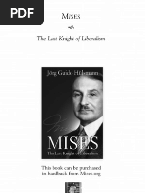Hulsmann Mises The Last Knight Of Liberalism Lviv Austrian School