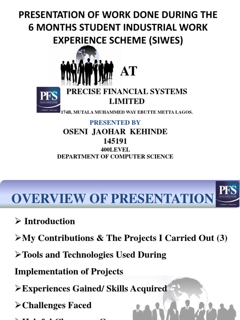 Presentation of Work Done During The 6 Months Student Industrial Work