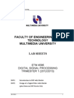 Faculty of Engineering and Technology Multimedia University: ETM 4096 Digital Signal Processing TRIMESTER 1 (2012/2013)