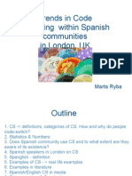 Trends in Code Switching within Spanish communities in the UK, London