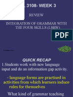 TSL 3108-WEEK 3: Review Integration of Grammar With The Four Skills (LSRW)