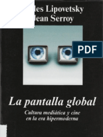 Lipovetsky Gilles y Serroy Jean-La Pantalla Global 2007