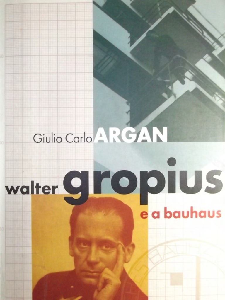 1 GIULIO CARLO ARGAN WALTER GROPIUS E LA BAUHAUS EINAUDI TORINO PDF1 II THE BOOK OF 528 visual data 5