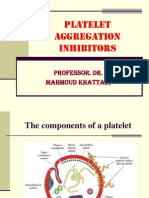 Platelet Aggregation Inhibitors: Professor. Dr. Mahmoud Khattab