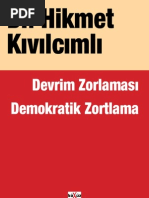 Hikmet Kivilcimli - Devrim Zorlamasi Demokratik Zortlama