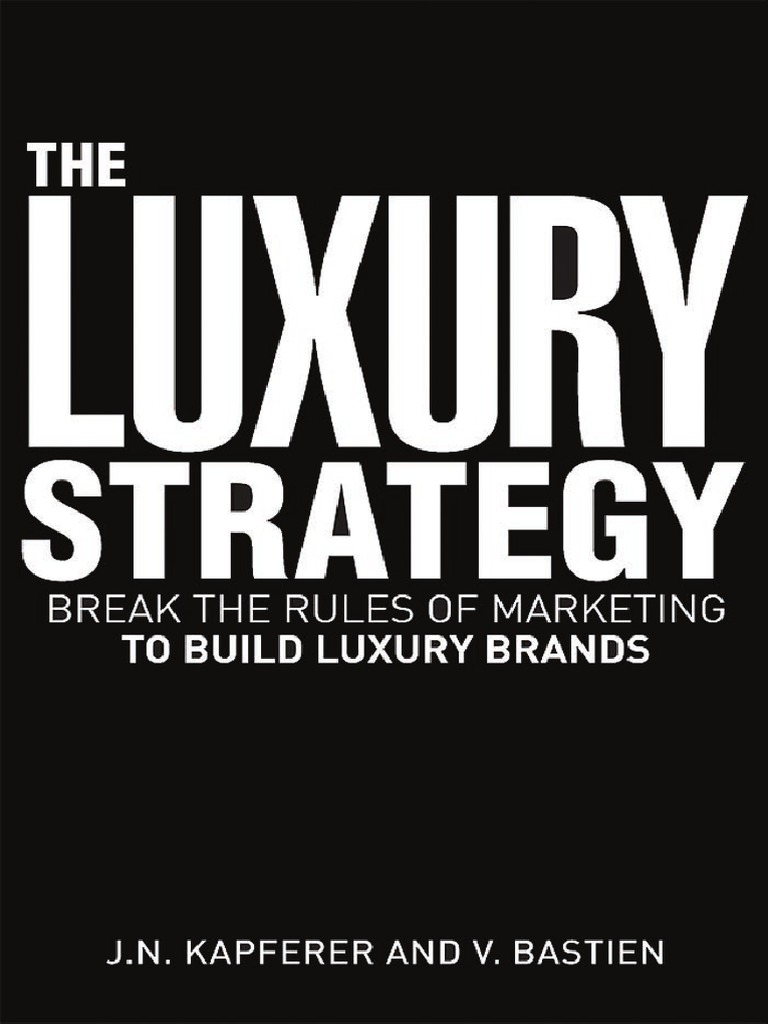 Jn Kapferer The Luxury Strategy Pdf Luxury Goods Ancient Egypt
