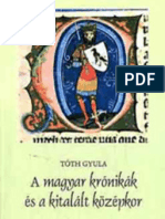 Tóth Gyula - A Magyar Krónikák És A Kitalált Középkor III