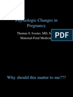 Physiologic Changes in Pregnancy: Thomas S. Ivester, MD, MPH Maternal-Fetal Medicine