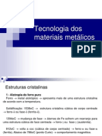 Aula 03 - Tecnologia dos materiais metálicos