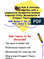 Underatanding Risk & Attitudes Towards Risk Together With A Comparative Perspective Between Expected Utility Maximization & Prospect Theories